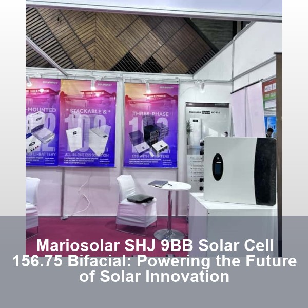 Mariosolar SHJ 9BB Solar Cell 156.75 Bifacial: Powering the Future of Solar Innovation